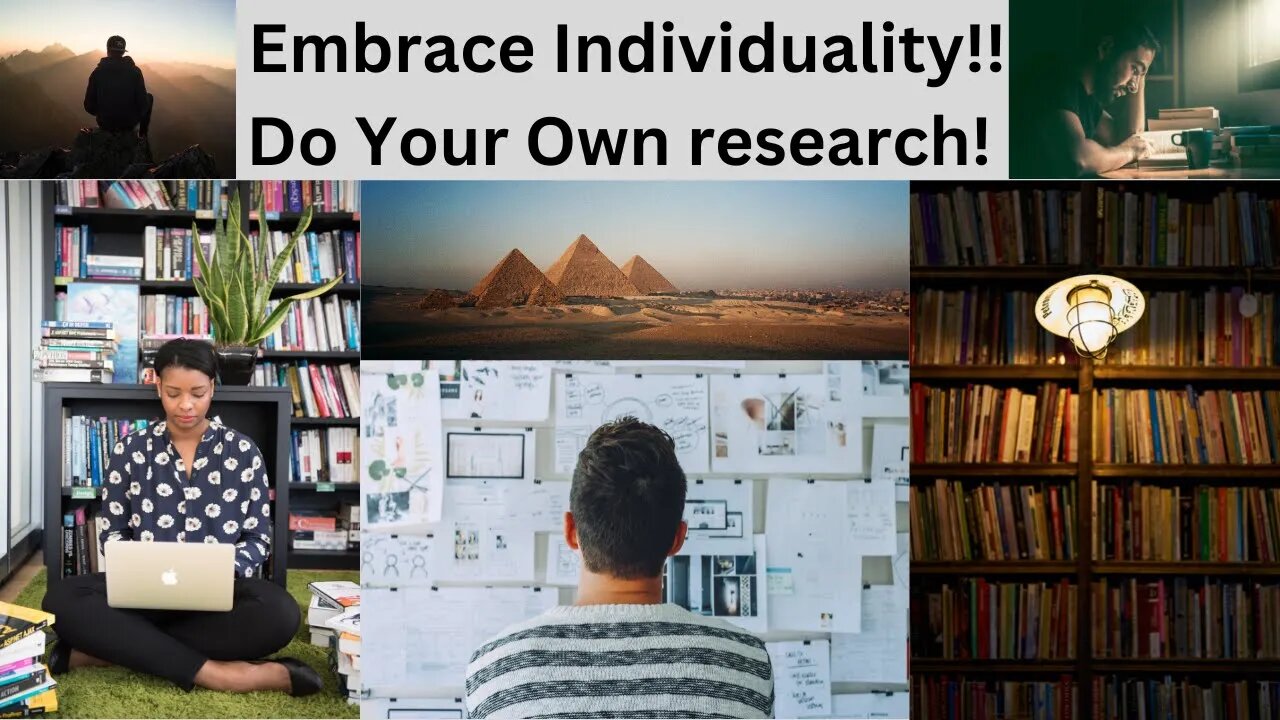 Embrace individuality!! By Doing Your own Research!!