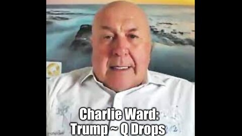 Charlie Ward: Trump ~ Q Drops (Must See Video)