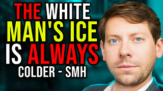 The White Man's Ice Is Always Colder - SMH