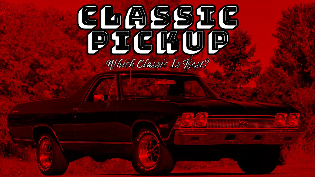 Top Ten Classic Pickup Trucks, Which Is The Absolute Best?