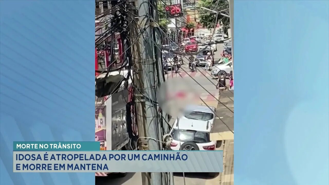 Morte no Trânsito: Idosa é Atropelada por Caminhão e Morre em Mantena.