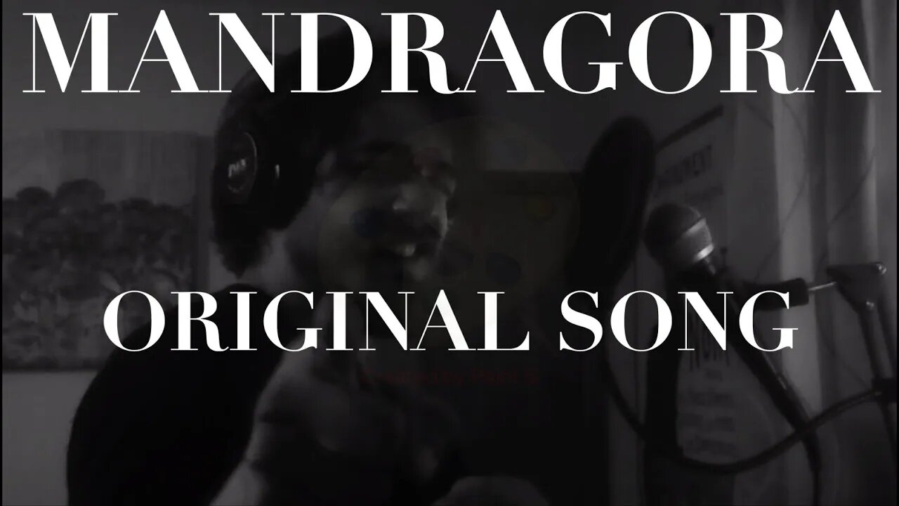 Mandragora (Original Song)