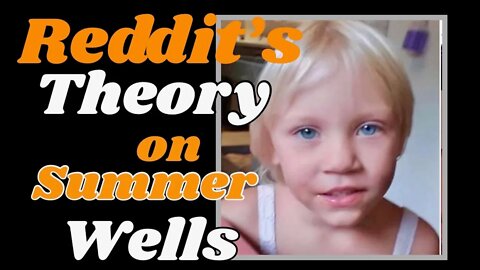 What happened to Summer Wells? Some theories from Reddit.