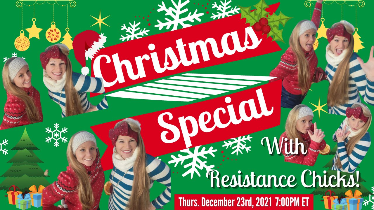 Christmas Special with Resistance Chicks!!!