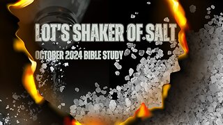 Lot's Shaker of Salt - October 2024 - Bible Study