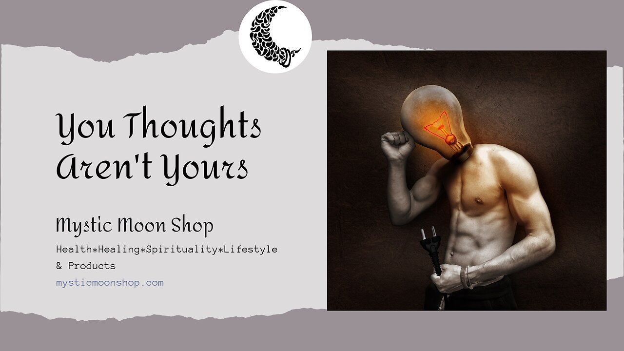 Most Of Your Thoughts Are Not Yours