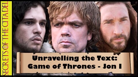 ASOIAF - Unravelling the Text | Book 1 - AGOT| Chapter 5 - Jon I