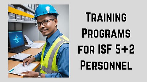 Empowering Customs Enforcement: ISF 5.2 Training Initiatives Unveiled