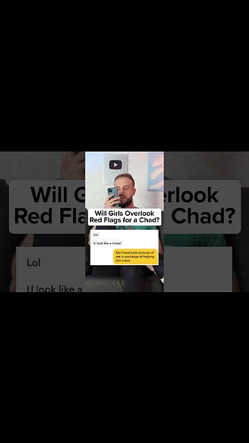 Will Women Overlook Red flags For A Good Looking Man? (Chad Experiment)