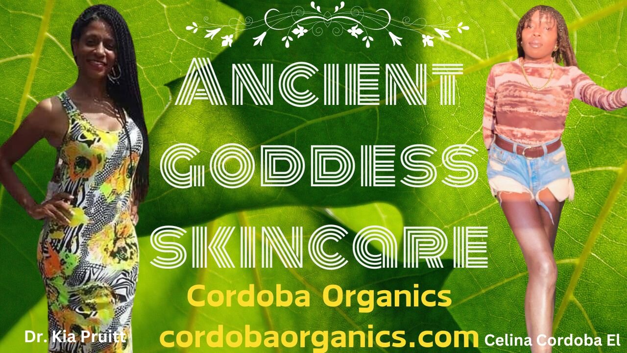 Ancient Alchemy Skincare "Secrets" ~ Celina Cordoba El & Dr. Kia Pruitt