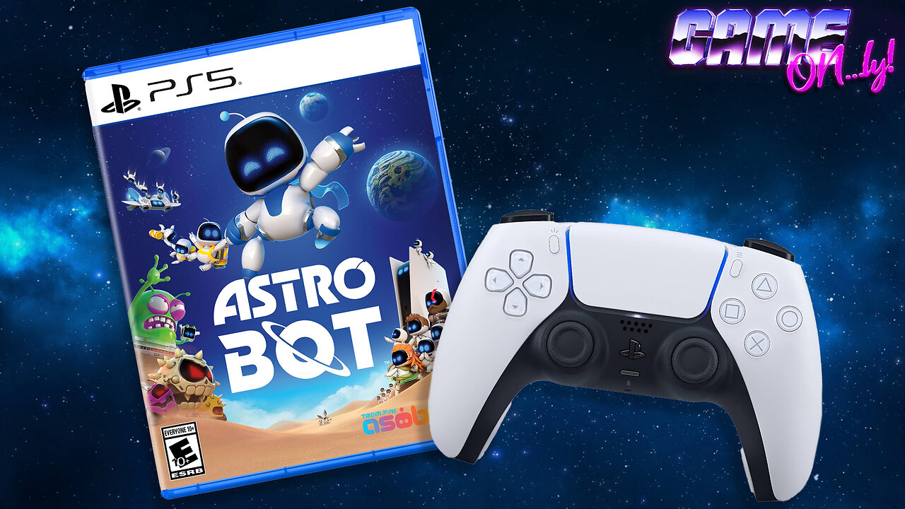 Astro Bot | GAME ON...ly!