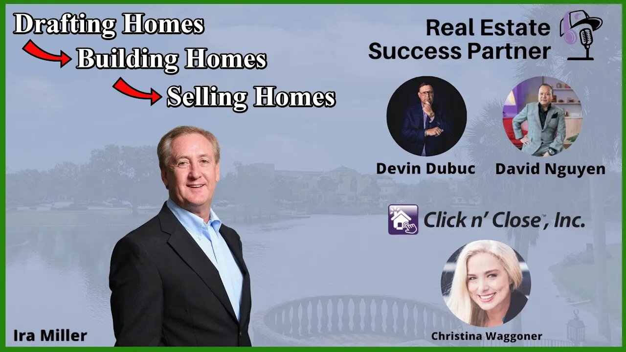 Drafting Homes to Building Homes to Selling Homes | The Real Estate Success Partner Podcast