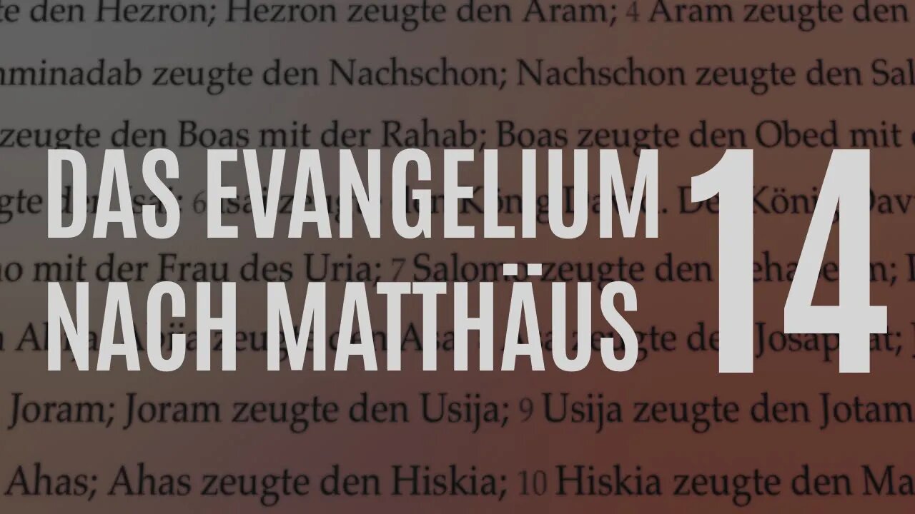 Matthäus Kap. 14 – Vers für Vers (Weltbeherrscher der Finsternis, Doomsday Prepper, Vertrauen)