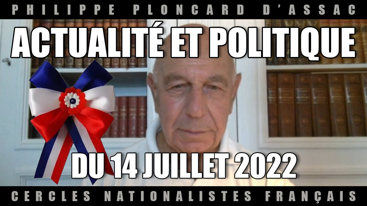 Actualité et politique du 14 juillet 2022