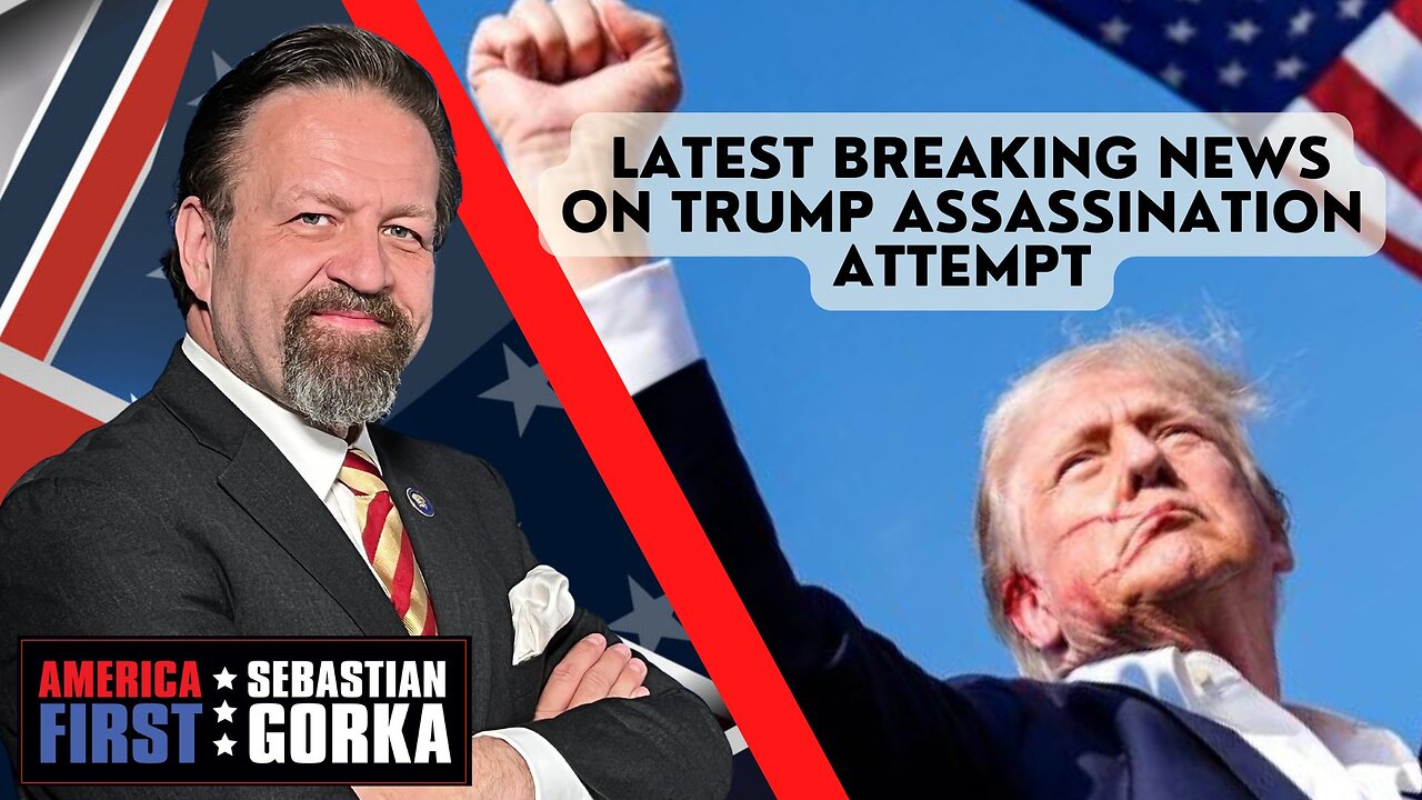 Sebastian Gorka FULL SHOW: Latest breaking news on Trump assassination attempt.