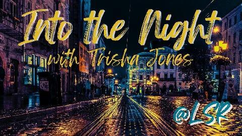 Into The Night 210 w/Trisha Jones