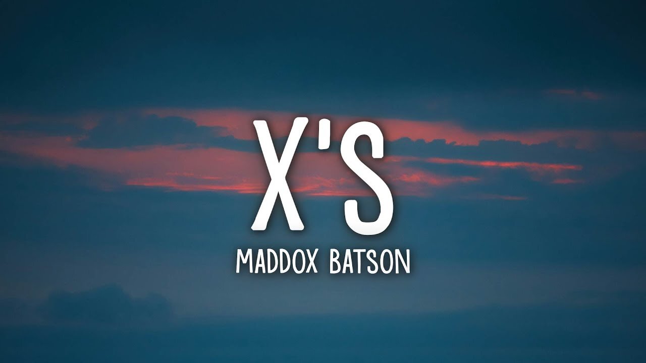 Maddox Batson - ❌X's❌ (Lyrics)