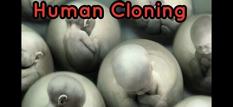 HUMAN CLONING
