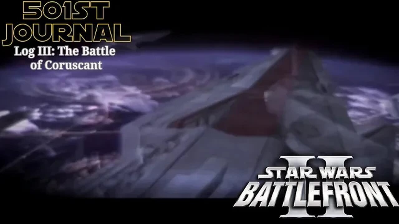 501st Journal Log III: The Battle of Coruscant