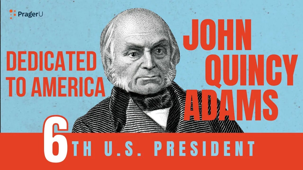 John Quincy Adams: Dedicated to America