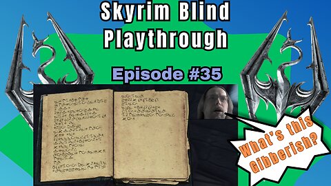 Skyrim Budjo Blind Playthrough Ep. #35 - Illusion Scavenger Hunt