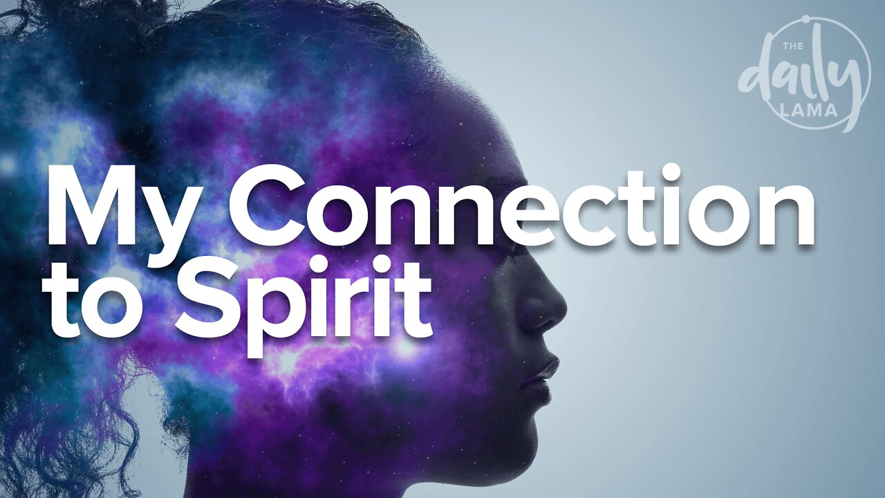 My Connection To Spirit