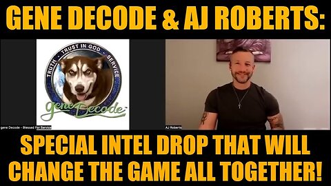 Gene Decode & AJ Roberts: Special Intel Drop That Will Change the Game All Together!