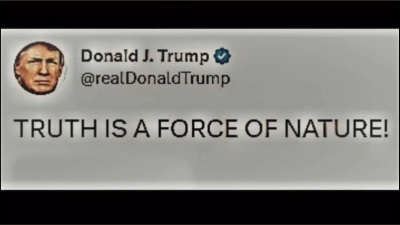 Donald Trump "The TRUTH is a Force of Nature"