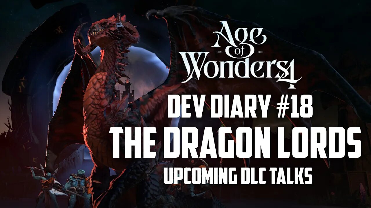 Dev Diary #18 | The Dragon Lords | Age of Wonders 4 | DRAGON DAWN