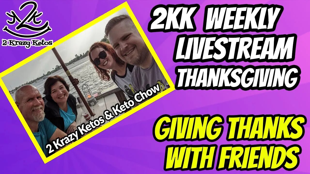 🦃🍗Special Thanksgiving Live Stream! 2 Krazy Ketos & Keto Chow