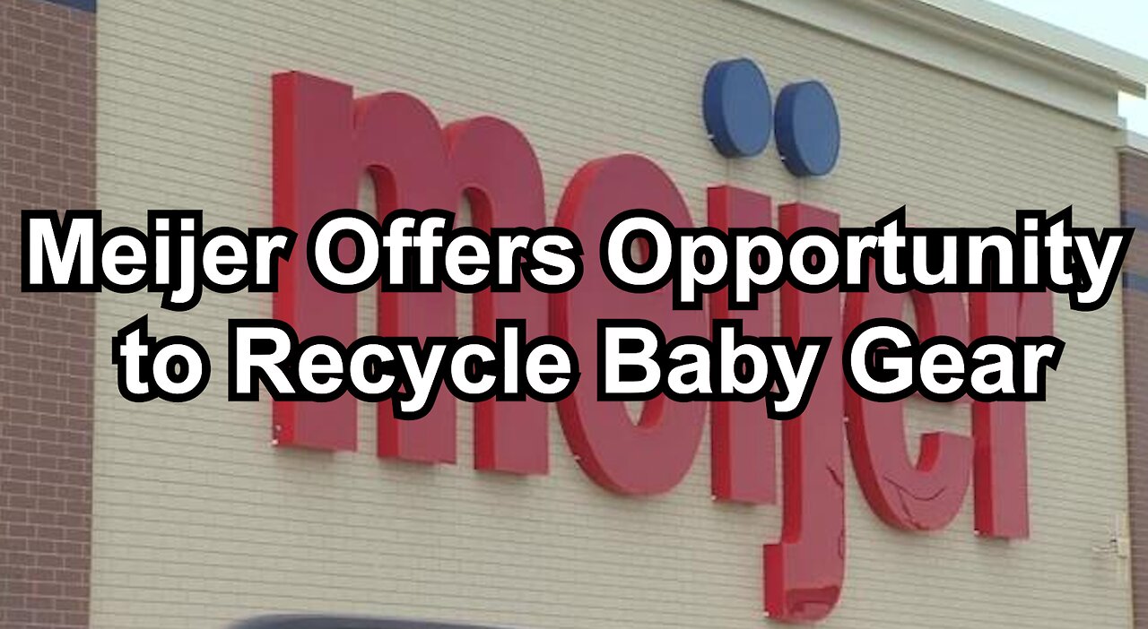 Meijer Offers Opportunity to Recycle Baby Gear