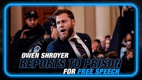 EXCLUSIVE VIDEO: Political Prisoner Owen Shroyer Reports to Prison For Free Speech