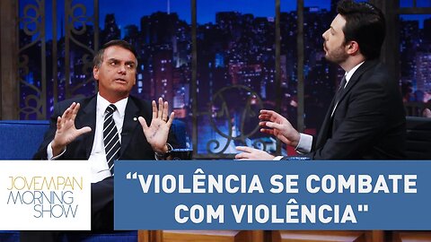 Em programa de TV, Bolsonaro diz que “violência se combate com violência" | Morning Show