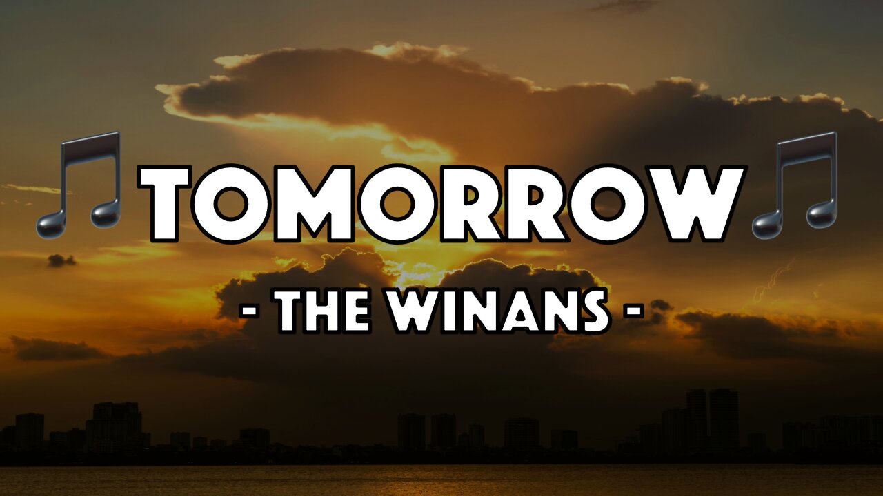 The Winans - Tomorrow (Lyric Video)