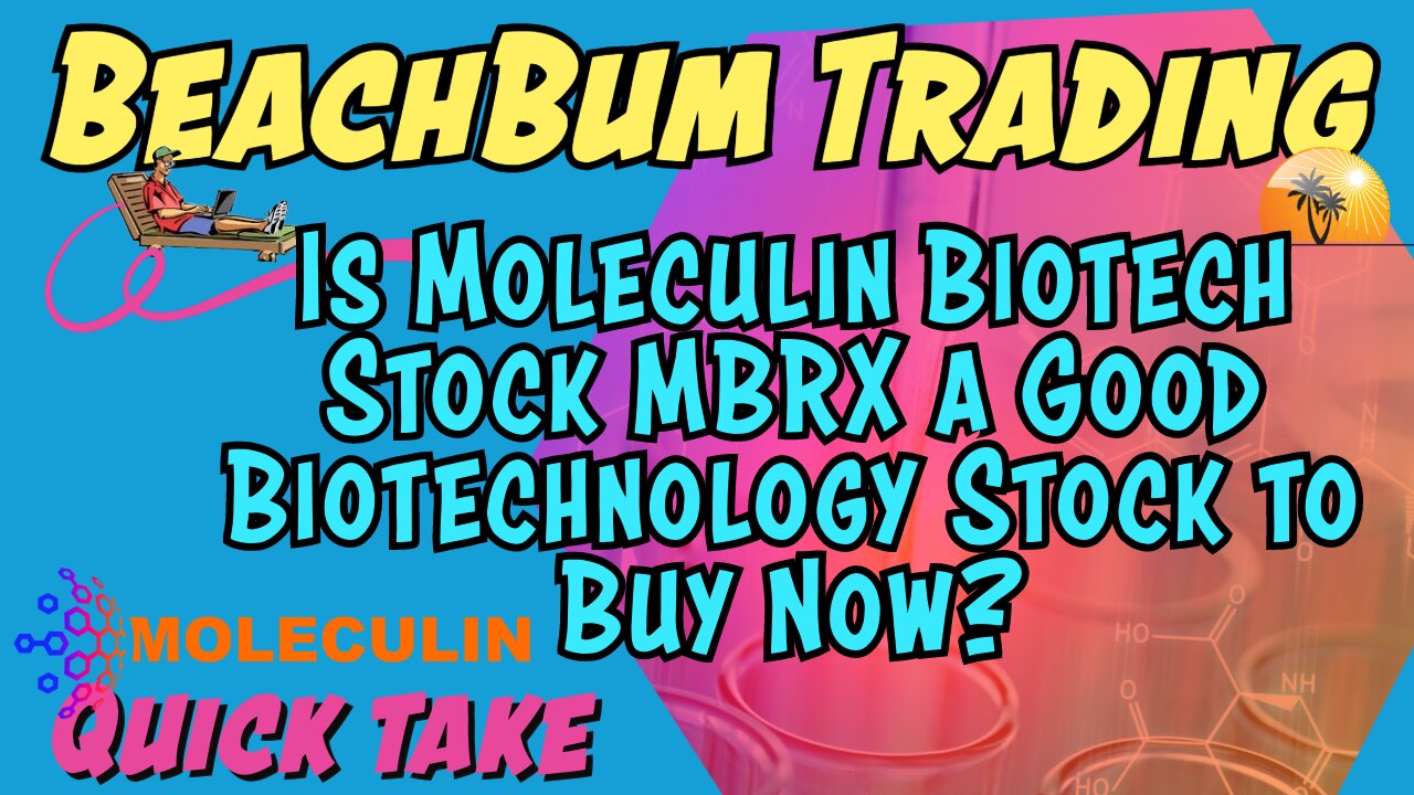 Is Moleculin Biotech Stock (MBRX) a Good Biotechnology Stock to Buy Now? | Quick Take