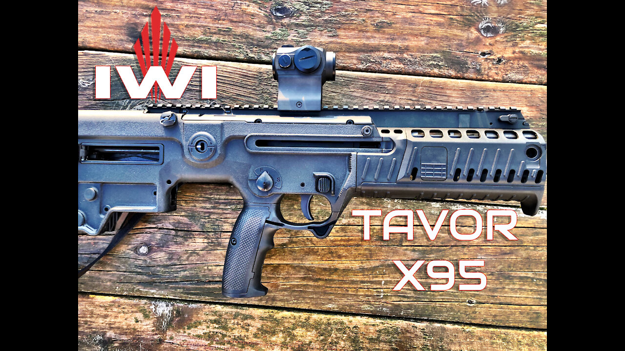 Review: Tavor X95 - 18.6 inch barrel version