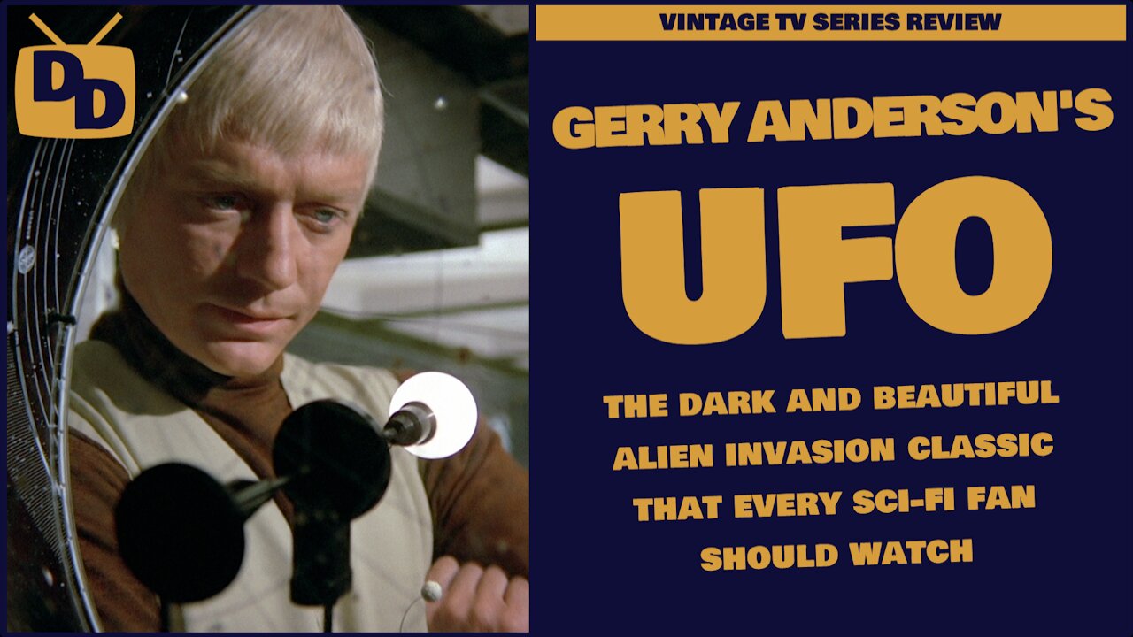 UFO - Series Review | Gerry Anderson's Surprising Sci-Fi Classic | One Season Wonder | 1970