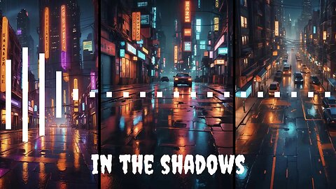 🎵 In the Shadows 🎵