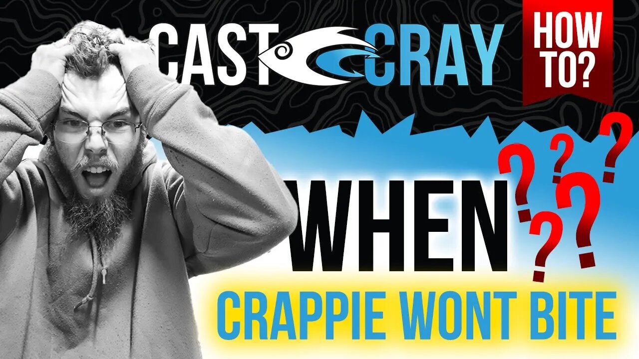 Cast Cray How To - Catch Crappie When They Wont Bite