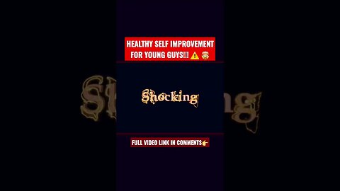 HEALTHY SELF IMPROVEMENT FOR YOUNG GUYS ⚠️ 🤯