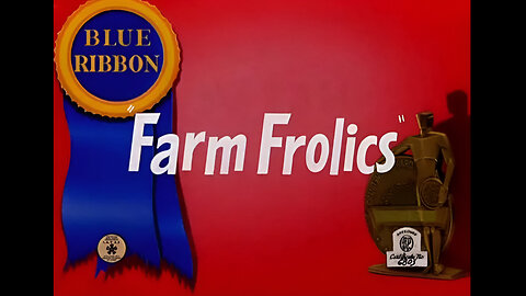 Farm Frolics | Merrie Melodies