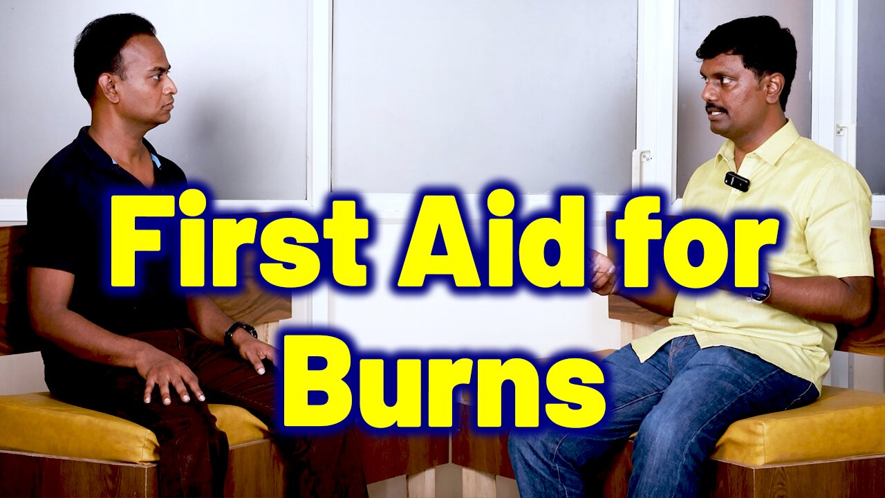 How to Give First Aid for Burns & Fire Accidents | Dr. Bharadwaz | Dr. Ranjith Kumar Konduru