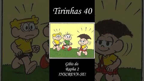 Tirinhas da Turma da Mônica nº 40 | Gibis do Rapha 2