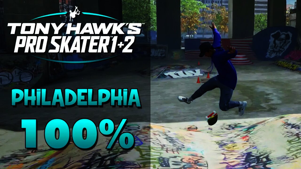 Tony Hawk Pro Skater 1+2 | PHILADELPHIA 100%