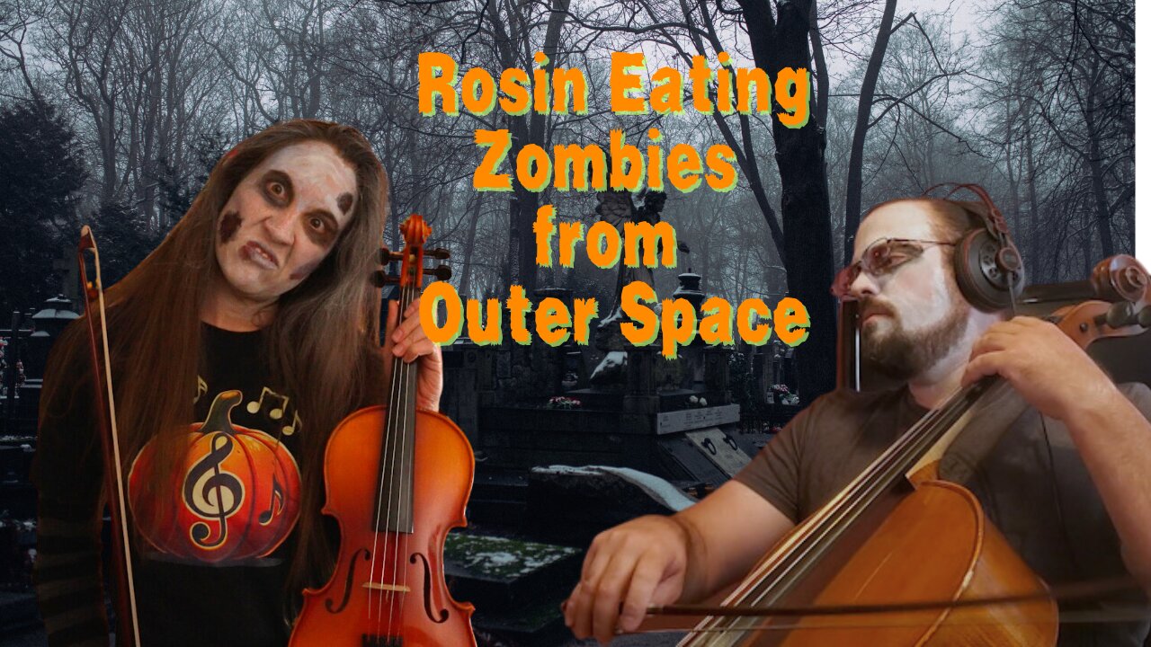 Rosin Eating Zombies from Outer Space Violin & Cello Cover