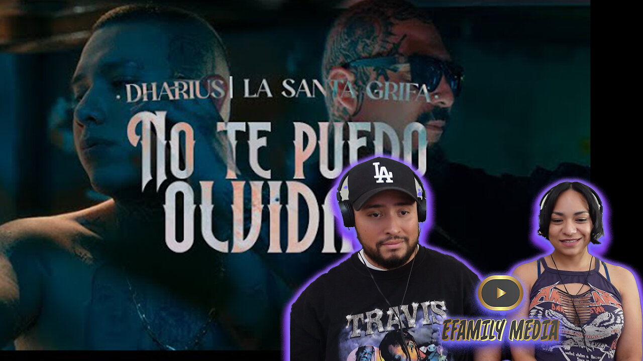 Dharius X La Santa Grifa - No Te Puedo Olvidar (Reaccion de eFamily!)