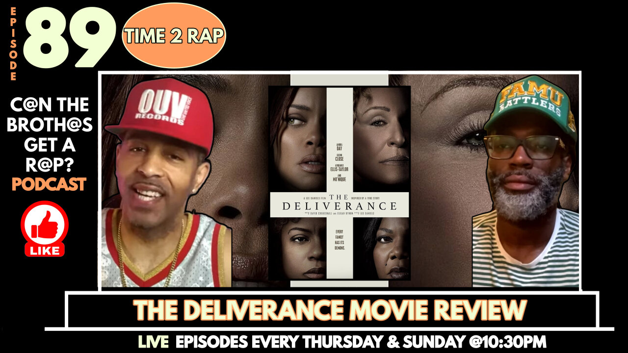 The Deliverance Movie Review - Can The Brothas Get A Rap Podcast Episode 89