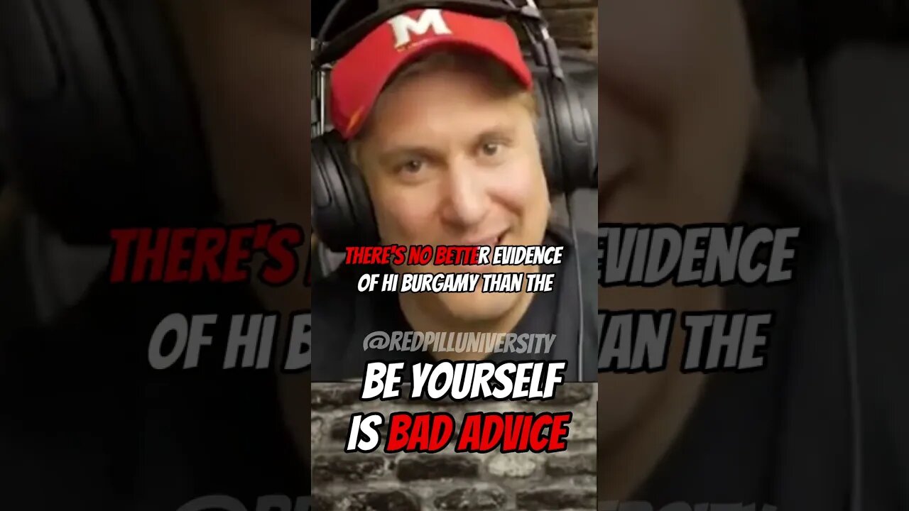 Just Be Yourself Is BAD Advice @RedPillUniversity