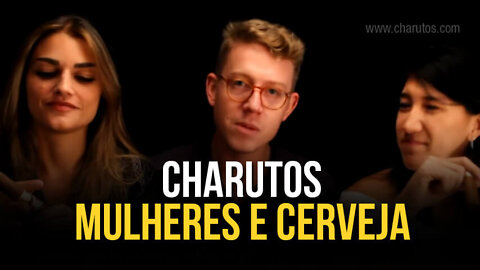 Charutos, Mulheres e Cervejas - A primeira vez a gente nunca esquece