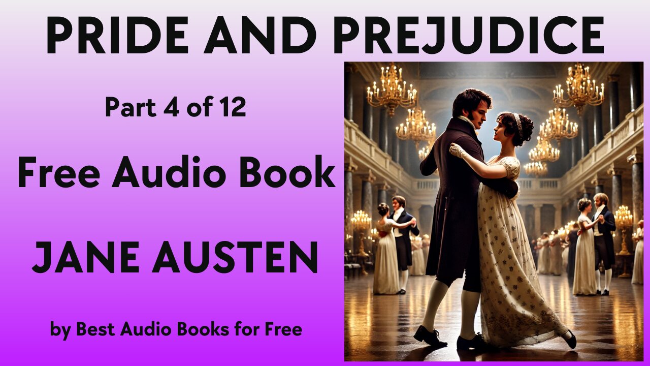 Pride and Prejudice - Part 4 of 12 - by Jane Austen - Best Audio Books for Free